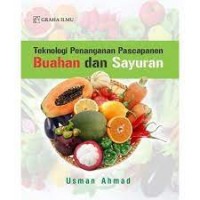 Teknologi Penanganan Pascapanen Buahan dan Sayuran