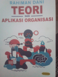 Teori Dan Aplikasi Organisasi