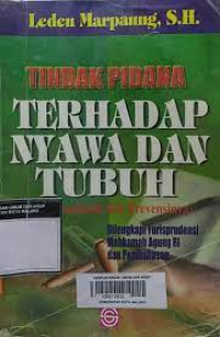 Tindak Pidana Terhadap Nyawa dan Tubuh (Pemberantasan dan Prevensinya)