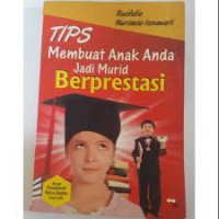 Tips Membuat Anak Anda jadi Murid Berprestasi