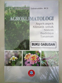 AGROKLIMATOLOGI : Aspek Aspek Klimatologi Untuk Sistem Budidaya Tanaman