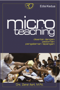 Micro Teaching: Disertai dengan Pedoman Pengalaman Lapangan