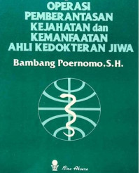 operasi pemberantasan kejahatan dan kemanfaatan ahli kedokteran jiwa