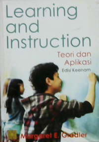 LEARNING AND INSTRUCTION = teori dan aplikasi