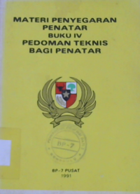 MATERI PENYEGARAN PENATAR BUKU IV PEDOMAN TEKNIS BAGI PENATAR