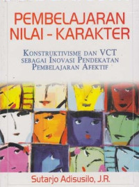 PEMBELAJARAN NILAI-KARAKTER: KONSTRUKTIVIAME DAN VCT SEBAGAI INOVASI PENDEKATAN PEMBELAJARAN AFEKTIF