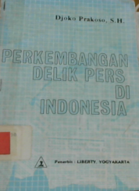 perkembangan delik pers di indonesia