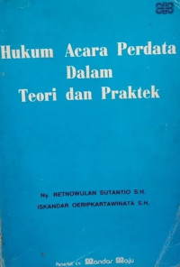 Hukum acara perdata dalam teori dan praktek