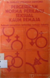 PERGESERAN NORMA PERILAKU SEKSUAL KAUM REMAJA