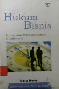 HUKUM BISNIS: PRINSIP DAN PELASANAANNYA DI INDONESIA