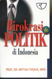 birokrasi dan politik diindonesia