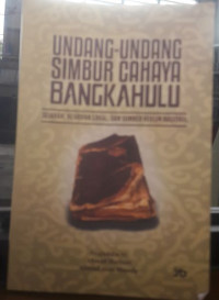 Undang-Undang Simbur Cahaya Bangkahulu: Sejarah, Kearifan Lokal, dan Sumber Hukum Nasional