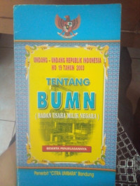 Undang-Undang Republik Indonesia No 19 Tahun 2003 Tentang BUMN (Badan Usaha Milik Negara)