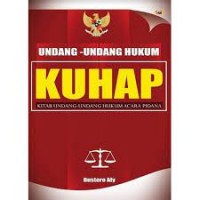 Undang-Undang Hukum KUHAP: Kitab Undang-Undang Hukum Acara Pidana