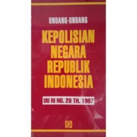 Undang-Undang Kepolisian Negara Republik Indonesia