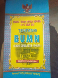 Undang-Undang Republik Indonesia No 19 Tahun 2003 Tentang BUMN (Badan Usaha Milik Negara)