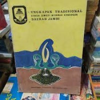 Ungkapan Tradisional Sebagai Sumber Informasi Kebudayaan Daerah Jambi