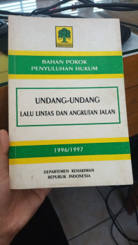 Bahan Pokok Penyuluhan Hukum Undang - Undang Lalu Lintas dan Angkutan Jalan