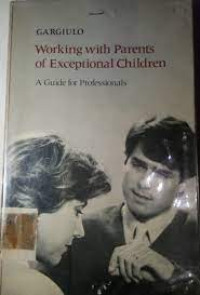 Working with Parent of Exceptional Children