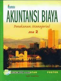 Akuntansi Biaya : Penekanan Manajerial Jilid 1&2