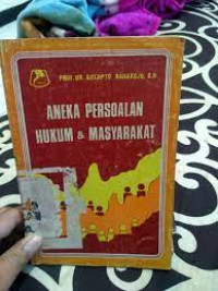 Aneka persoalan hukum & masyarakat