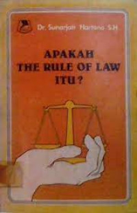 Apakah the rule of law itu ?