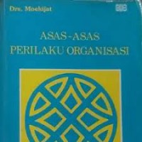 Asas-Asas perilaku organisasi