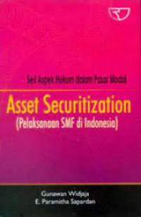 Asset securitizaition ( Pelaksanaan Smf Di indonesia )