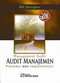 Management Audit = Audit Manajemen : Prosedur dan Implementasi