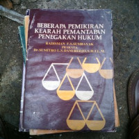 Beberapa Pemikiran Kearah Pematapan Penegak Hukum