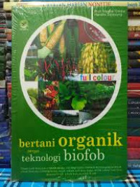 Bertani Organik Dengan Teknologi Biofob