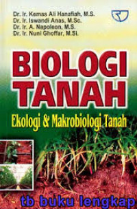 Biologi Tanah : Ekologi & makrobiologi tanah