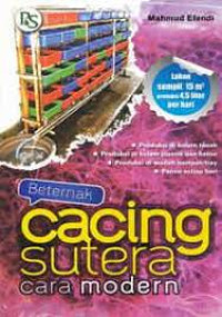 Beternak Cacing Sutera Cara Modern