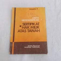 Cara Mendapatkan Sertipikat Hak Milik Atas Tanah