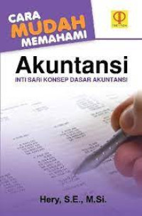 Cara Mudah Memahami Akuntansi inti sari konsep dasar Akuntansi