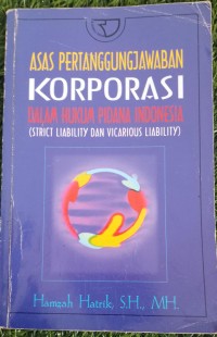 Image of Asas PertanggungJawab Korporasi Dalam Hukum Pidana Indonesia