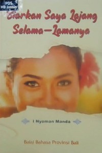 Biarkan saya lajang selama-lamanya