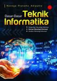 Image of Dasar-dasar teknik informatika