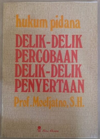 Image of Hukum Pidana Delik-Delik Percobaan dan Delik-Delik Penyertaan