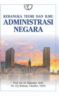 Kerangka Teori dan Ilmu Administrasi Publik