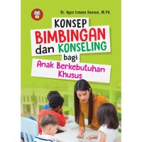 Lonsep Bimbingan dan Konseling bagi Anak Berkebutuhan Khusus