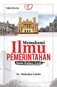 Memahami Ilmu Pemerintahan : Suatu Kajian Awal