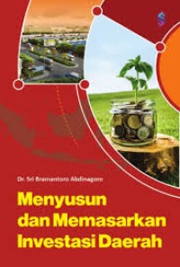 Menyusun dan memasarkan investasi Daerah