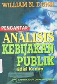 Image of Pengantar Analisis Kebijakan Publik : Edisi Kedua