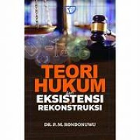 Image of Teori Hukum : Dari ekssistem ke Rekonstruksi