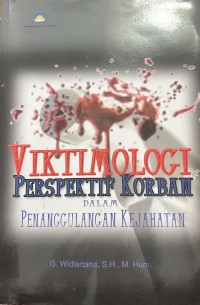 Image of Viktimologi Perspektif Korban Dalam Penanggulangan Kejahatan