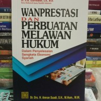 Wanprestasi dan Perbuatan Melawan Hukum