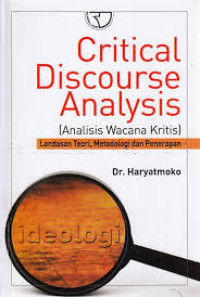 Critical discourse analysis ( analisis wacana kritis )