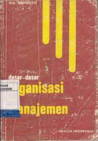Dasar-dasar organisasi  dan Manajemen