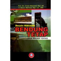 Desain hidraulik bendung tetap untuk irigasi teknis